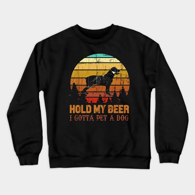 Holding My Beer I Gotta Pet This Rottweiler Crewneck Sweatshirt by Walkowiakvandersteen